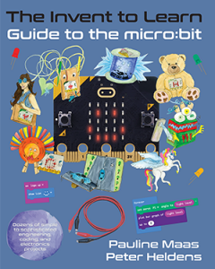 The Invent to Learn Guide to the micro:bit – 30 STEM Projects for ...